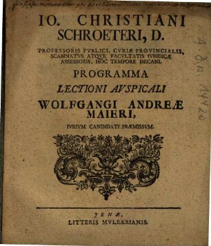 Io. Christiani Schroeteri, D. ... Programma Lectioni Avspicali Wolfgangi Andreae Maieri ... Praemissvm