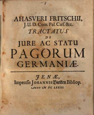 Ahasveri Fritschii ... Tractatus de jure ac statu pagorum Germaniae