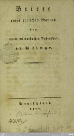 Briefe eines ehrlichen Mannes bey einem wiederholten Aufenthalt in Weimar