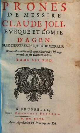 Prones De Messire Claude Joli, Eveque Et Comte D'Agen, Sur Differens Sujets De Morale, 2