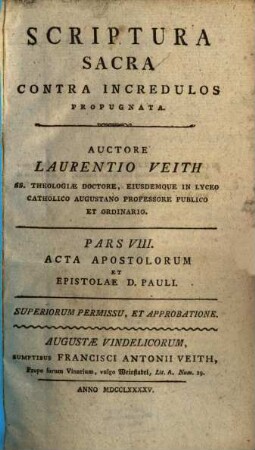 Scriptura Sacra Contra Incredulos Propugnata, 8. Acta Apostolorum Et Epistolae D. Pauli