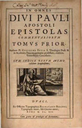 In Omnes Divi Pauli Apostoli Epistolas Commentariorum Tomus ... : cum indice rerum memorabilium locupletissimo, [1]