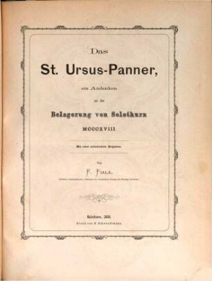 Das St. Ursus-Panner, ein Andenken an die Belagerung von Solothurn MCCCXVIII