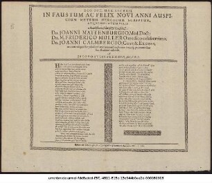 Deo Opt. Max. Sacrum. In Faustum Ac Felix Anni Auspicium Metrum Heroicum Scriptum, Atque Oblatum ... Dn. Joanni Mattenburgio, Med. Doct; Dn. M. Friderico Mullero medico celeberrimo; Dn. Joanni Calmbergio; Coss; & Excoss; nec non reliquis Reipub. Gothanae Senatoribus, Fautoribus, atq[ue] promotoribus suis studiose colendis