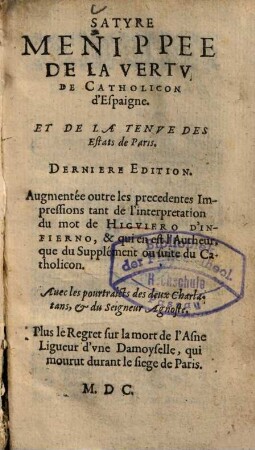 Satyre menippée de la vertu du catholicon d'Espagne et de la tenue des estats de Paris ...