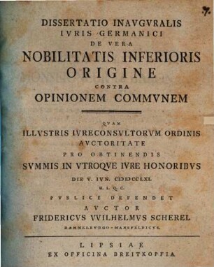 Dissertatio Inavgvralis Ivris Germanici De Vera Nobilitatis Inferioris Origine Contra Opinionem Commvnem
