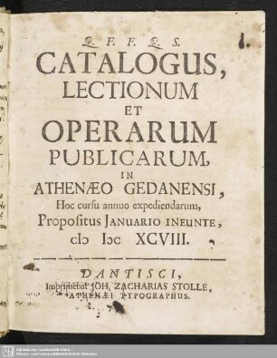 1698: Catalogus, Lectionum Et Operarum Publicarum, In Athenaeo Gedanensi cursu annuo expediendarum Propositus