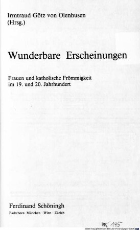 Wunderbare Erscheinungen : Frauen und katholische Frömmigkeit im 19. und 20. Jahrhundert