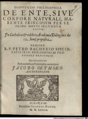Dispvtatio Philosophica De Ente Sive Corpore Natvrali, Habente Principivm Per Se Primo Motvs Secvndvm Locvm