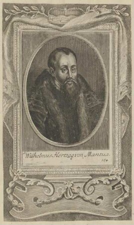 Bildnis des Wilhelmus Hertzog von Mantua