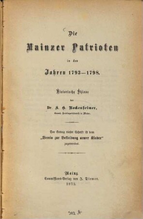Die Mainzer Patrioten i. d. J. 1793-1798