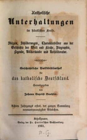 Katholische Unterhaltungen im häuslichen Kreise. 8,1/2. 1861