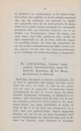 VI. De geldvordering, wegens ongegronde dienstschorsing, tegen de Indische Regering, bij het Hoog Gerechtshof te Batavia