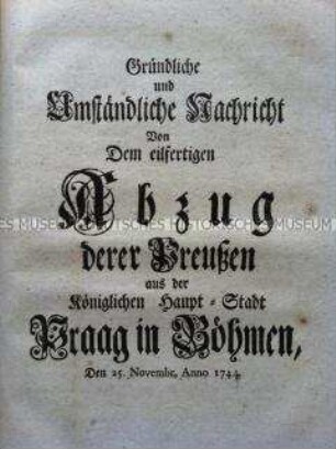 Bericht über den Abzug der Preußen aus Prag während des Österreichischen Erbfolgekrieges