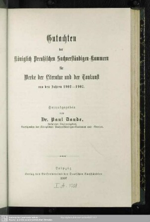 Gutachten der königlich preußischen Sachverständigen-Kammern für Werke der Literatur und der Tonkunst aus den Jahren 1902 - 1907