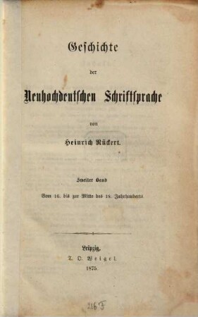 Geschichte der neuhochdeutschen Schriftsprache. 2, Vom 16. bis zur Mitte des 18. Jahrhunderts