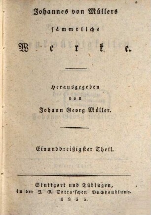Johannes von Müllers sämmtliche Werke, 31. Biographische Denkwürdigkeiten ; T. 3