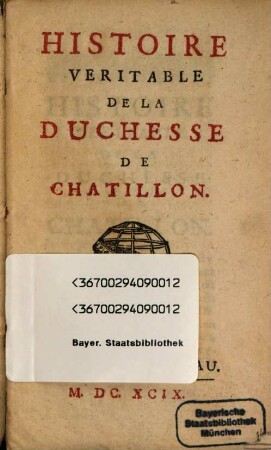 Histoire veritable de la Duchesse de Chatillon
