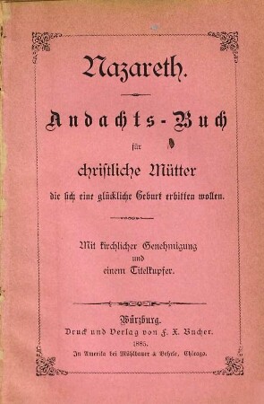 Nazareth : Andachts-Buch für christliche Mütter die sich eine glückliche Geburt erbitten wollen