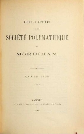 Bulletin de la Société Polymathique du Morbihan. 1895 (1896)