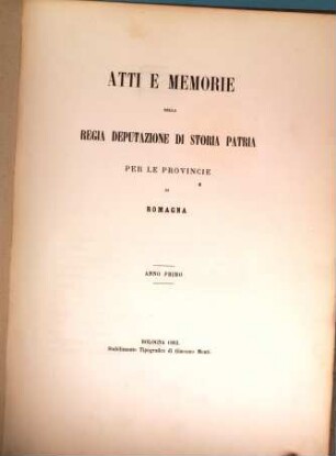 Atti e memorie della R. Deputazione di Storia Patria per le Provincie di Romagna : anno accademico ... 1. 1862