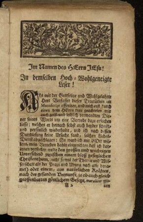 Im Namen des Herrn Jesu! In demselben Hoch-Wohlgeneigte Leser!