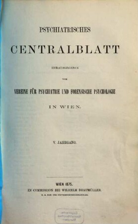 Psychiatrisches Centralblatt. 5, 5. 1875