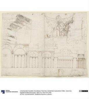 Diocletians Thermen, Schnitt der Querachse CNML, Gesimse, Kapitellmit Berechnungen