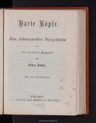 Harte Köpfe : eine Schwarzwälder Dorfgeschichte für die reifere Jugend