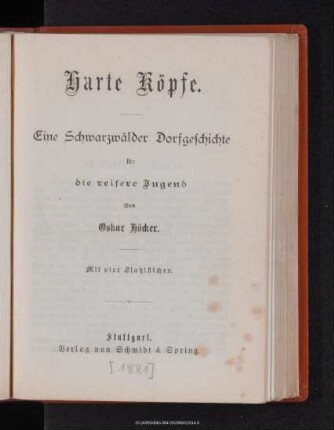 Harte Köpfe : eine Schwarzwälder Dorfgeschichte für die reifere Jugend