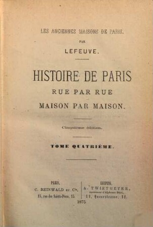 Les anciennes maisons de Paris : Histoire de Paris rue par rue maison par maison, 4