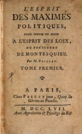 L' Esprit Des Maximes Politiques : Pour Servir De Suite A L'Esprit Des Loix, Du Président De Montesquieu, 1