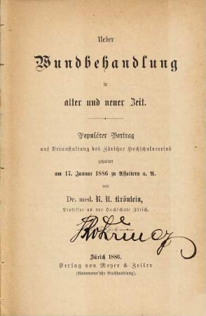 Über Wundbehandlung in alter und neuer Zeit : Populärer Vortrag auf Veranstaltung des Züricher Hochschulvereins gehalten am 17. Januar 1886 zu Affoltern a. A.