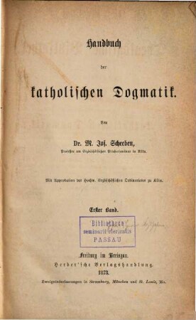 Handbuch der katholischen Dogmatik. 1