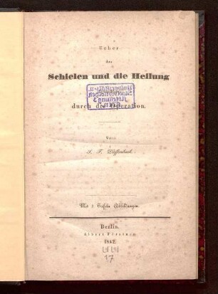 Ueber das Schielen und die Heilung desselben durch die Operation : mit 3 Tafeln Abbildungen