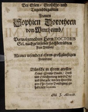 Der Edlen [...] Frauen Sophien Dorotheen von Wintheimb [...]