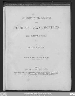 Suppl.: Catalogue of the Persian manuscripts in the British Museum