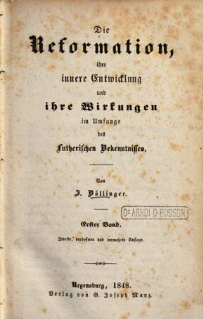 Die Reformation, ihre innere Entwicklung und ihre Wirkungen im Umfange des lutherischen Bekenntnisses. 1