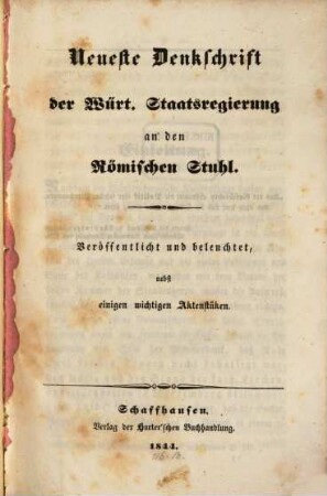 Neueste Denkschrift der Würt. Staatsregierung an den Römischen Stuhl : Veröffentlicht und beleuchtet, nebst Aktenstücken