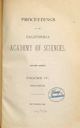 Proceedings of the California Academy of Sciences. 4. 1893/94. - 1895