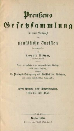 1.1806/44. - Neue, vermehrte und umgearb. Aufl. 1860: Preußens Gesetzsammlung