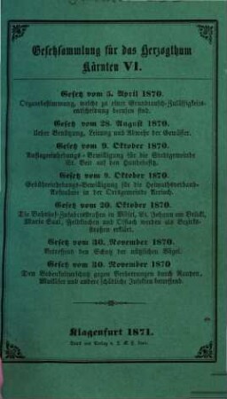 Gesetzsammlung für das Herzogthum Kärnten, 6. Gesetz vom 5. April 1870, Organebestimmung, welche zu einer Grundtausch-Zulässigkeitsentscheidung berufen sind ...