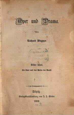 Oper und Drama, Erster Theil. Die Oper und das Wesen der Musik
