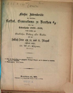 Jahresbericht des Städtischen Katholischen Gymnasiums zu Beuthen O.-S. : über das Schuljahr ... durch welchen zu den ... stattfindenden Schlußfeierlichkeiten ergebenst einladet, 1870/71