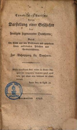 Canonisch-historische kurze Darstellung einer Geschichte der heutigen sogenannten Domherrn ...
