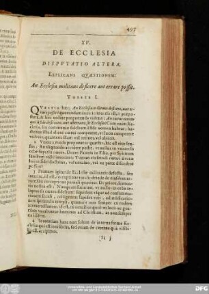 XV. De Ecclesia Disputatio Altera, Explicans Quaestionem: An Ecclesia militans deficere aut errare possit.