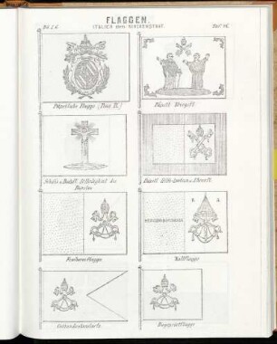 Taf. 40. Päpstliche Flagge. (Pius IX.) - Päpstl. Kriegsfl. - Schiffs u. Bootsfl. Sr. Heiligkeit des Papstes - Päpstl. Hilfs-Lootsen u. Ehrenfl. - Fischereiflagge. - Zollflagge. - Com[m]andostandarte. - Bugsprietflagge.