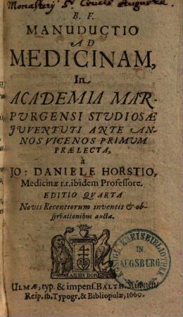 Manuductio Ad Medicinam : In Academia Marpurgensi Studiosae Juventuti Ante Annos Vicenos Primum Praelecta