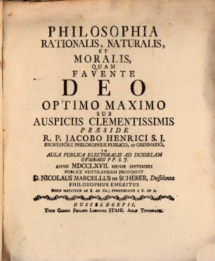 Philosophia Rationalis, Naturalis, Et Moralis, Quam Favente Deo Optimo Maximo
