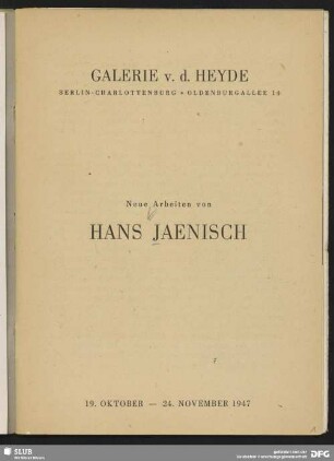 Neue Arbeiten von Hans Jaenisch : 19. Oktober - 24. November 1947